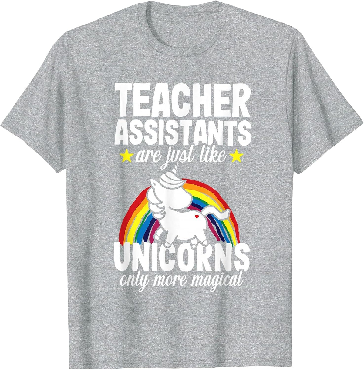 Teacher Assistant Unicorn Teaching School Appreciation T-Shirt - Heather Grey