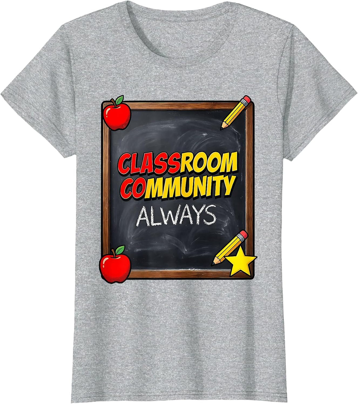 First Grade Teacher Classroom Community Always T-Shirt - Heather Grey