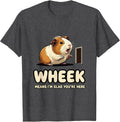 Men's Wheek Means I’m Glad You’re Here Funny Guinea Pig Owner T-Shirt - Dark Heather Grey