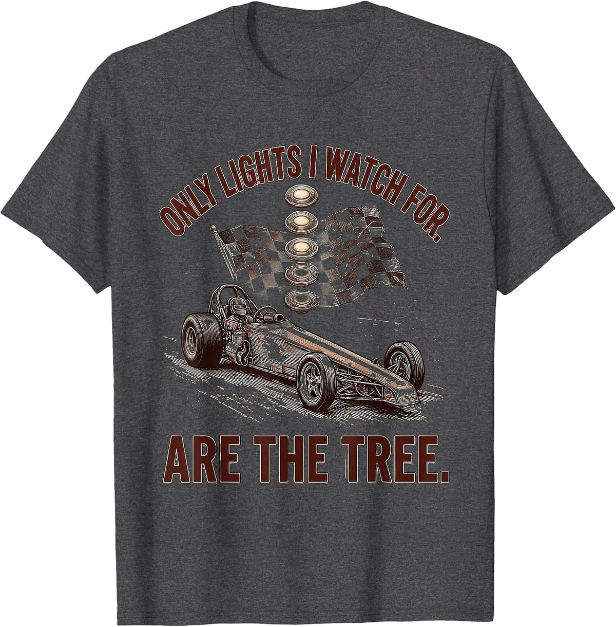 Men's Only Lights I Watch For Are The Tree RC Car Drag Racing T-Shirt - Dark Heather Grey