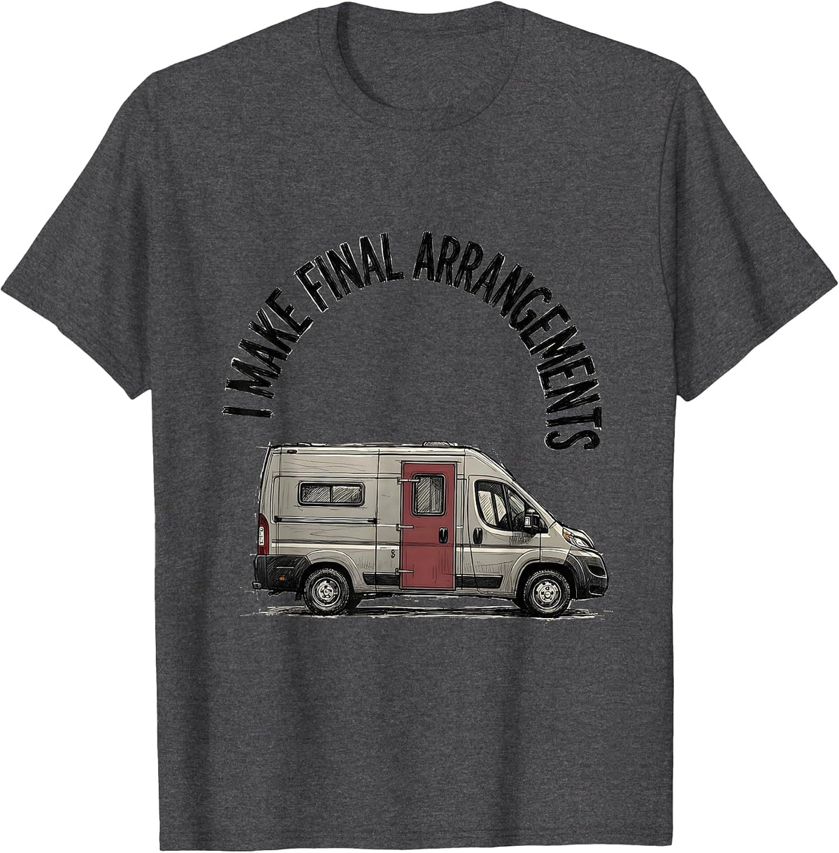 I Make Final Arrangements Funny Funeral Director Mortician T-Shirt - Dark Heather Grey