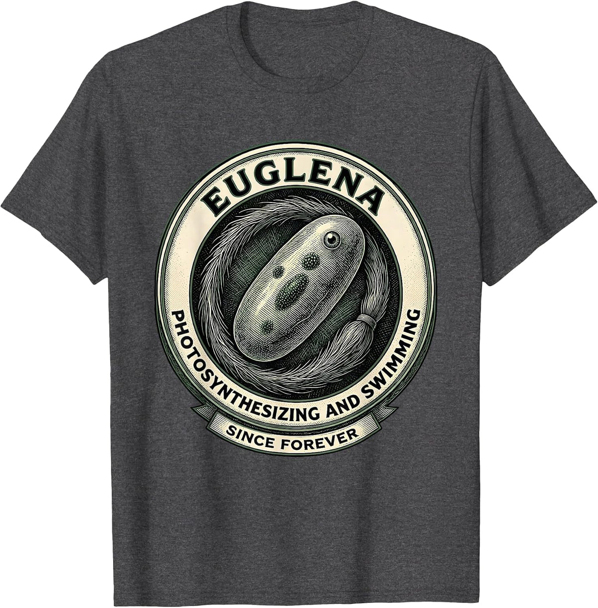 Euglena Photosynthesizing And Swimming Since Forever T-Shirt - Dark Heather Grey