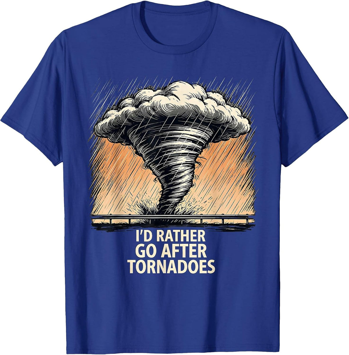 Men's I'd Rather Go After Tornadoes Funny Storm Chaser Meteorology T-Shirt - Royal Blue