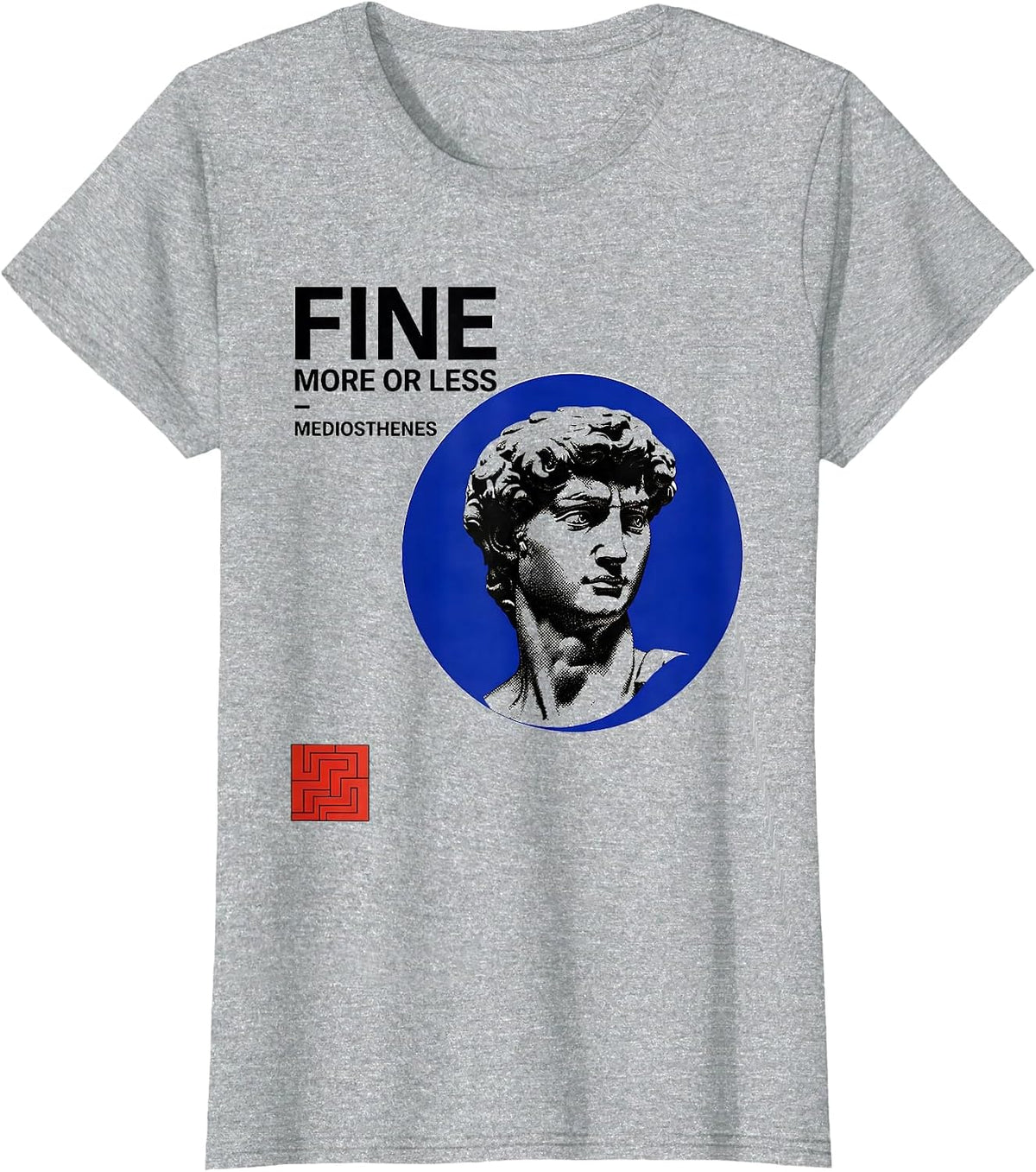 Women's Fine More or Less Mediosthenes Funny Greek Philosopher T-Shirt - Heather Grey