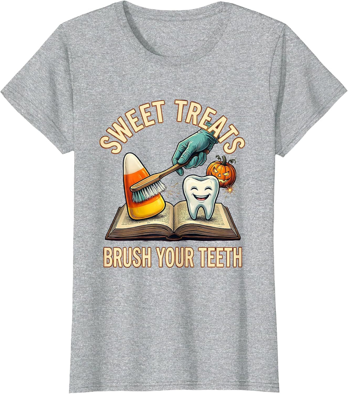Women's Sweet Treats Brush Your Teeth Playful Dental Humor Halloween T-Shirt - Heather Grey
