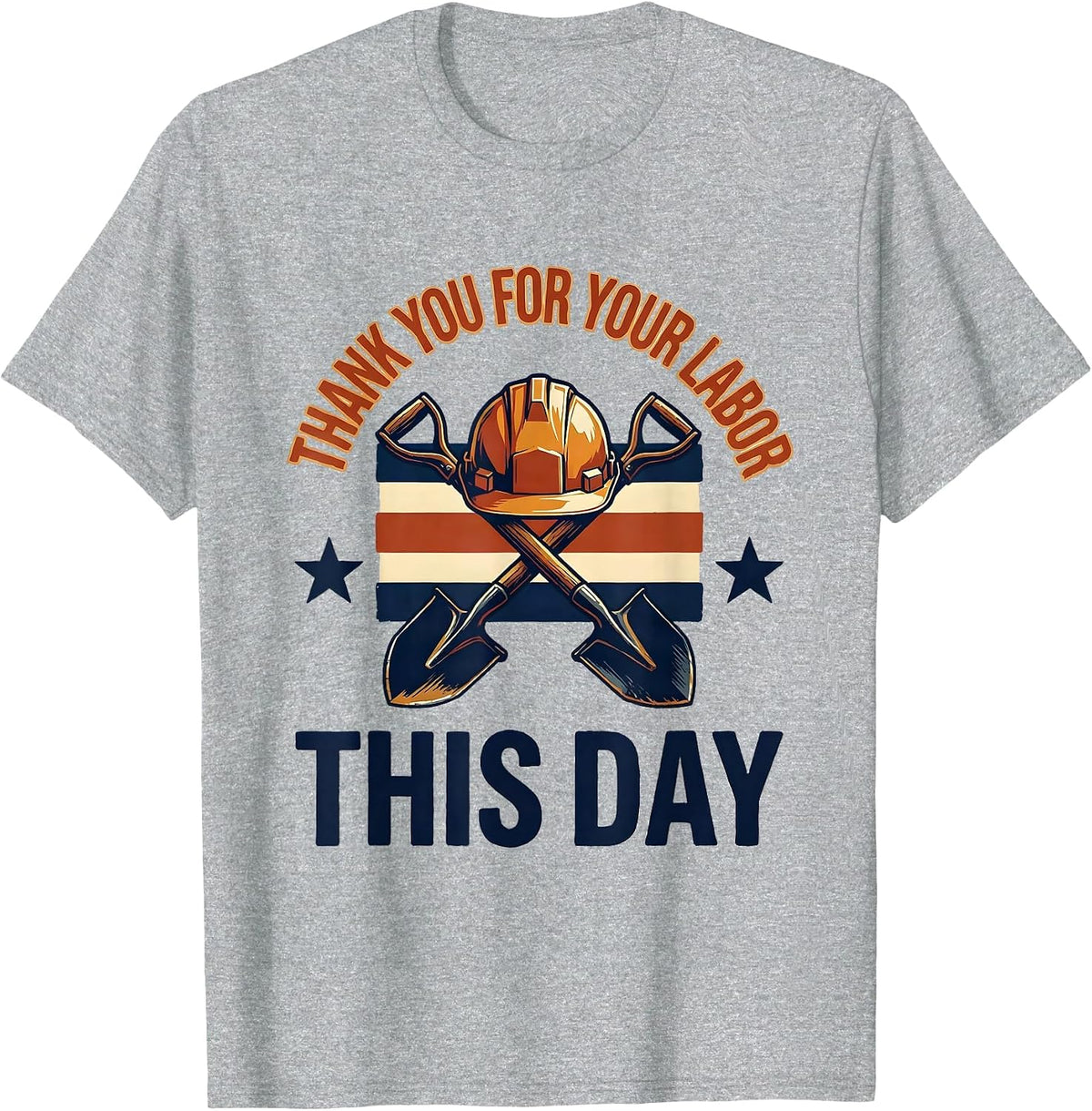 Men's Thank You For Your Labor This Day Patriotic Labor Day Union T-Shirt - Heather Grey