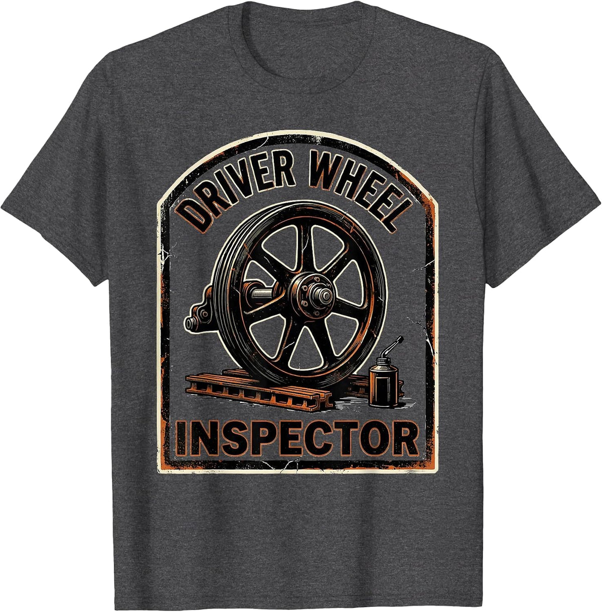 Driver Wheel Inspector Distressed Steam Train Enthusiast T-Shirt - Dark Heather Grey