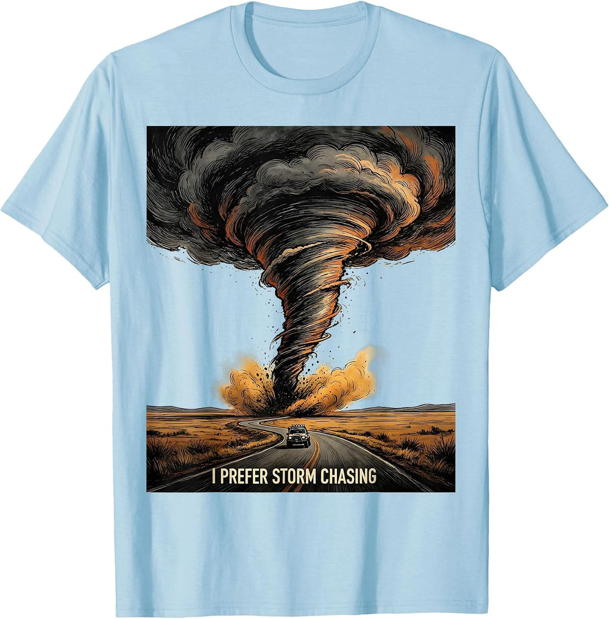 Men's I Prefer Storm Chasing Funny Tornado Chaser Meteorology T-Shirt - Baby Blue
