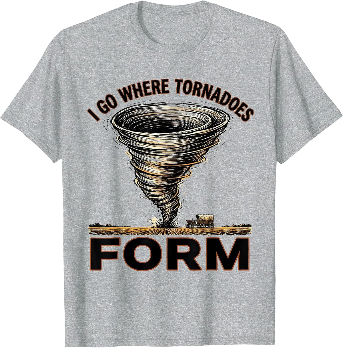 Men's I Go Where Tornadoes Form Funny Storm Chaser Meteorology T-Shirt - Heather Grey