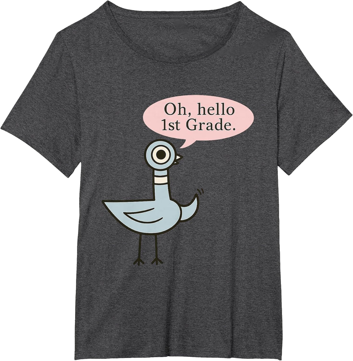 Oh Hello First Graders Cute Pigeon 1st Grade Teacher Funny T-Shirt - Dark Heather Grey