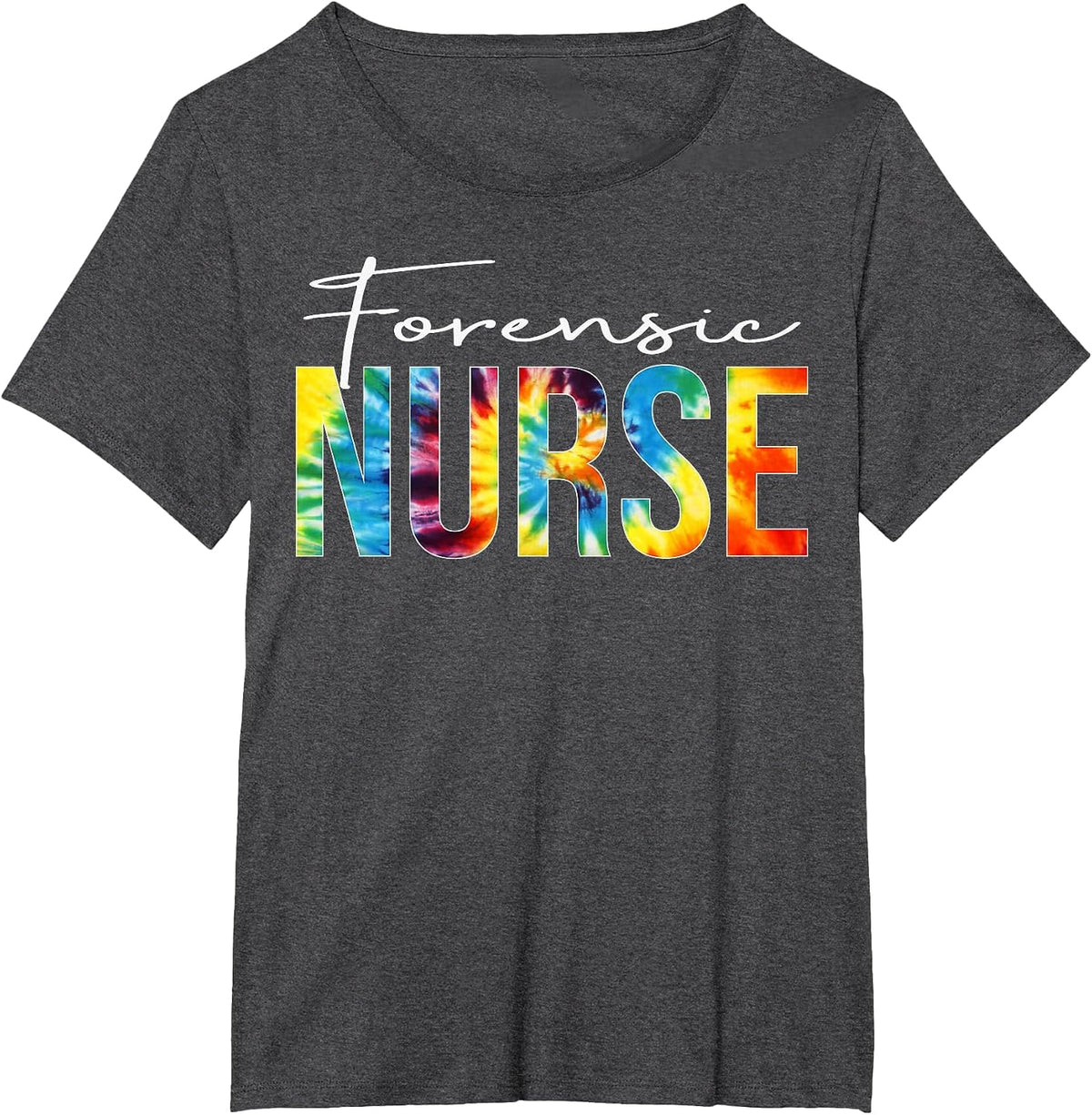 Forensic Nurse Appreciation Day Tie Dye for Women for Work T-Shirt - Dark Heather Grey