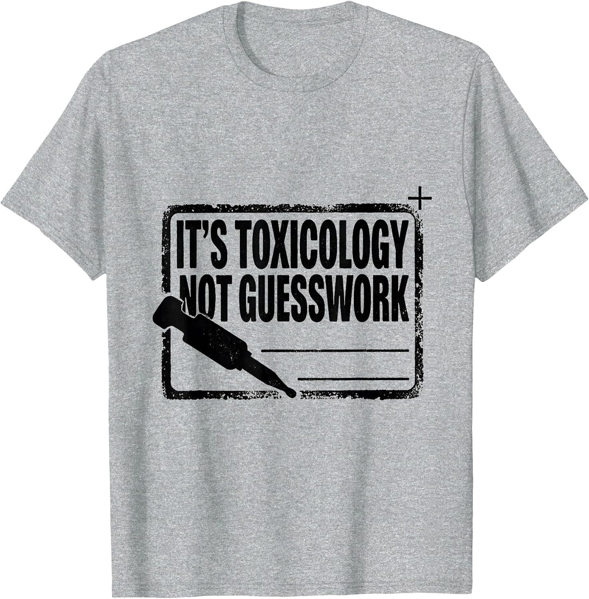 Men's It's Toxicology Not Guesswork Funny Forensic Nurse Science T-Shirt - Heather Grey