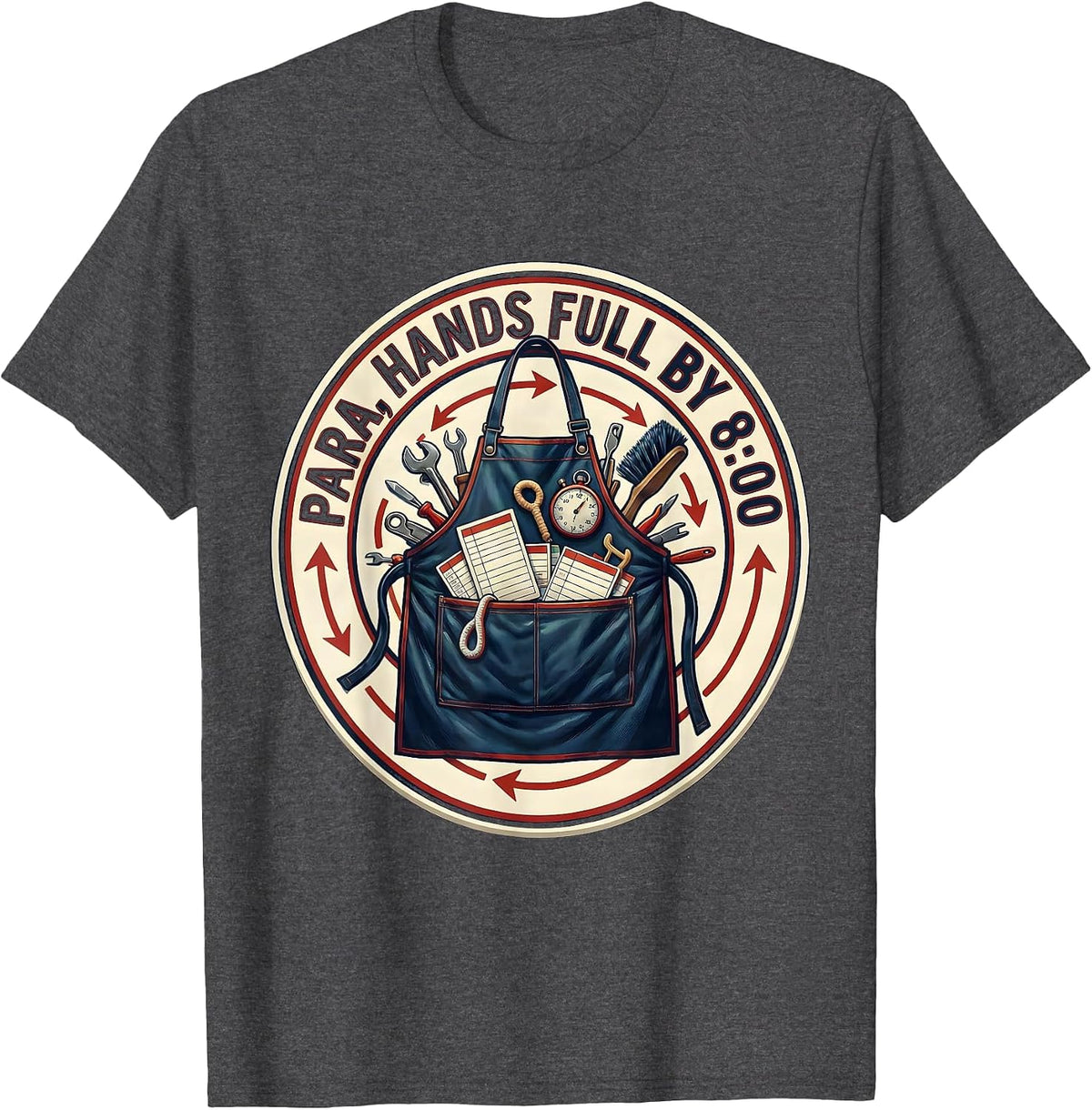 Men's Para, Hands Full By 8:00 Funny Paraprofessional Classroom T-Shirt - Dark Heather Grey
