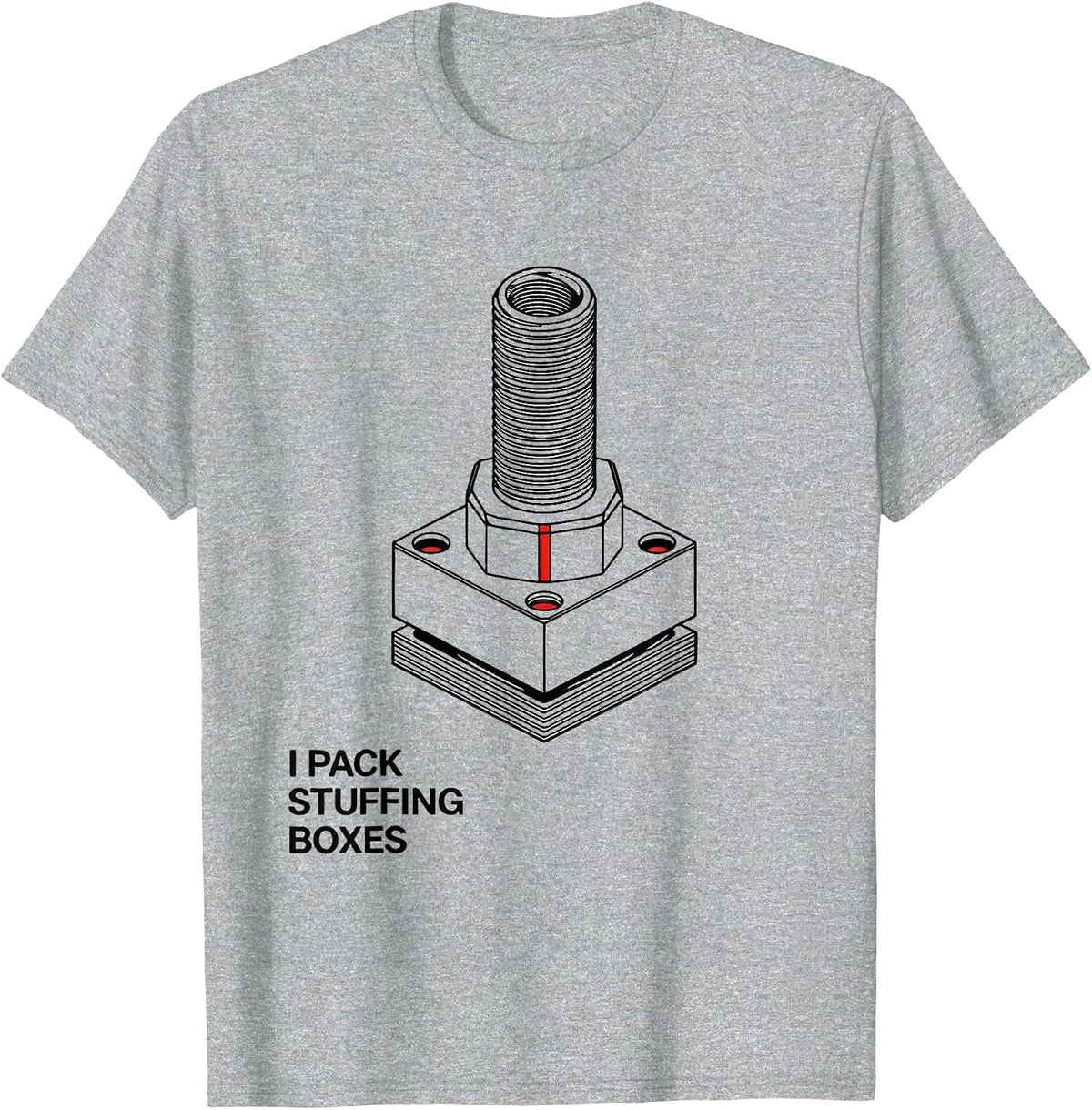 Men's I Pack Stuffing Boxes Funny Plumber Pipefitter Plumbing Gift T-Shirt - Heather Grey