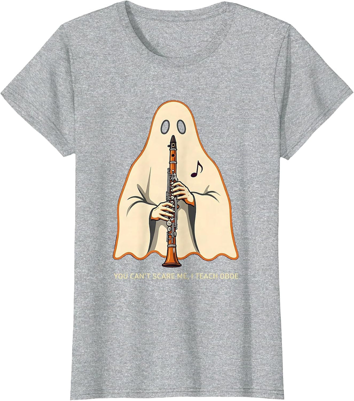 You Can't Scare Me, I Teach Oboe Funny Music Teacher Ghost T-Shirt - Heather Grey