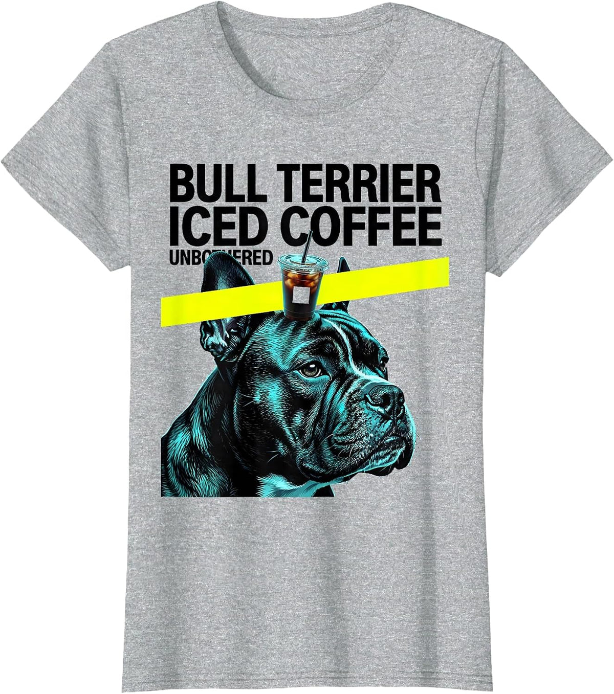 Women's Bull Terrier Iced Coffee Unbothered Funny Dog Lover Humor T-Shirt - Heather Grey