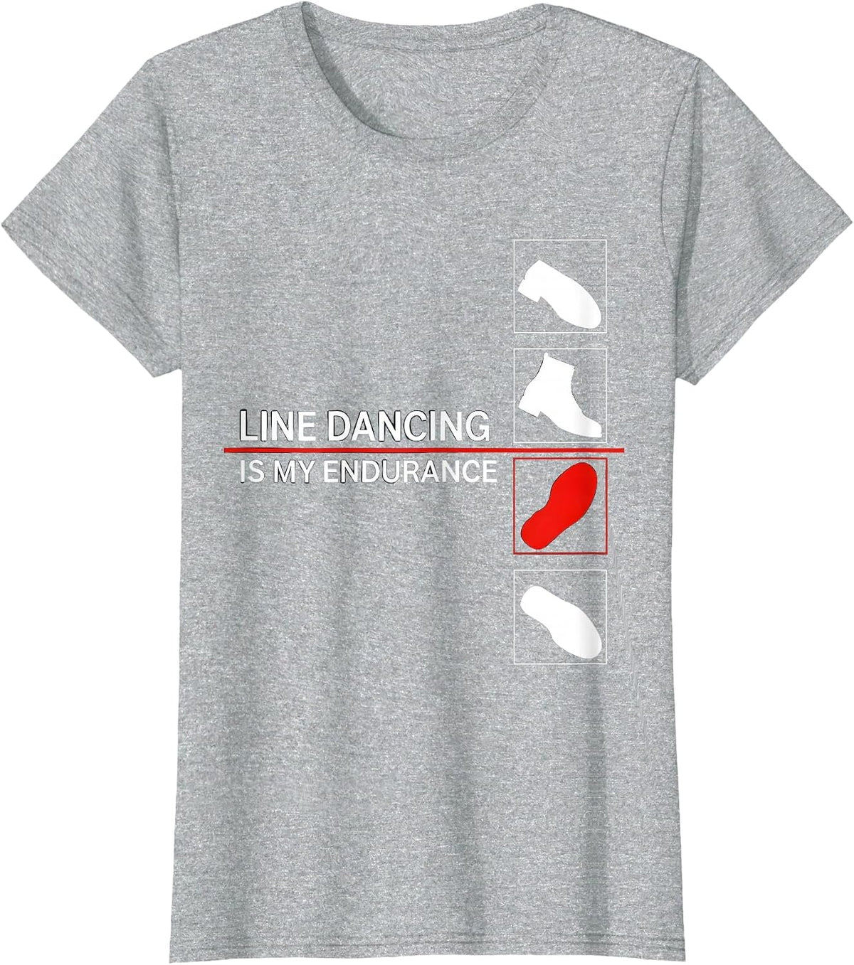 Line Dancing Is My Endurance Funny Dancer Humor T-Shirt - Heather Grey