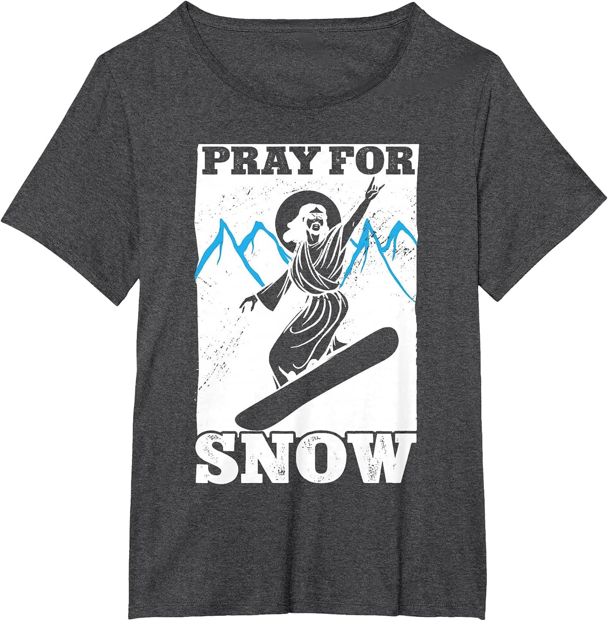 Snowboarding for Pray Snow Jesus T-Shirt - Dark Heather Grey