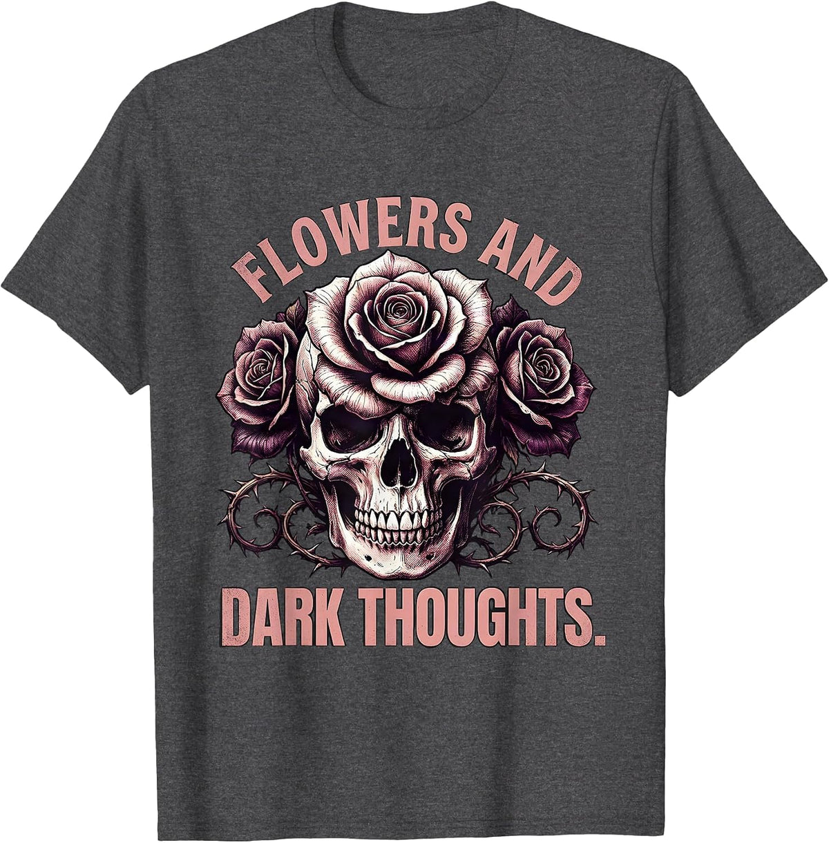 Flowers and Dark Thoughts Goth Floral Design T-Shirt - Dark Heather Grey