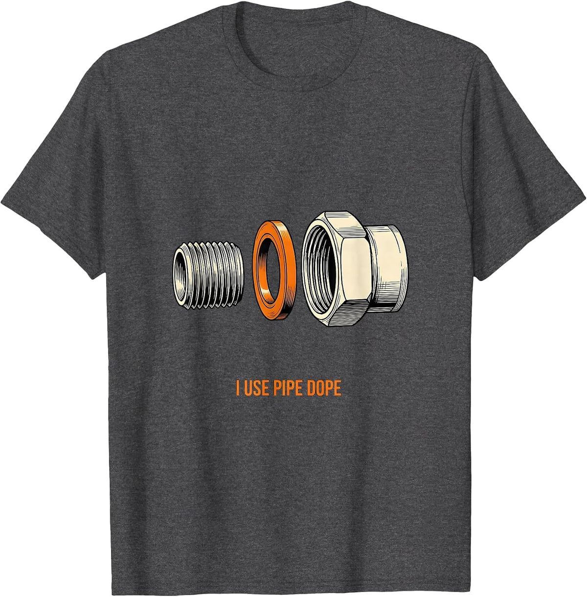Men's I Use Pipe Dope Funny Plumber Pipefitter Occupational Humor T-Shirt - Dark Heather Grey