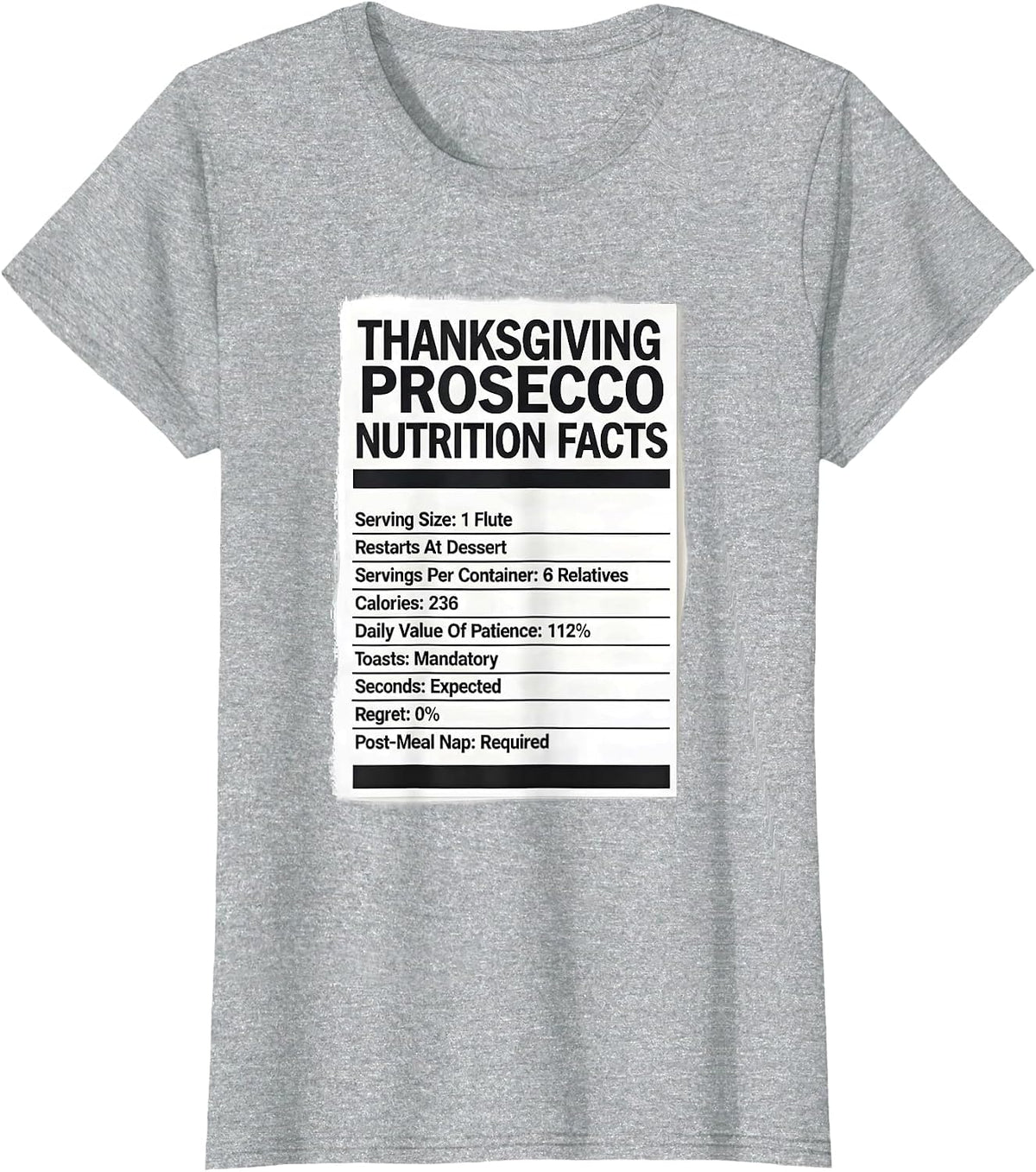 Thanksgiving Prosecco Nutrition Facts Drinking Humor T-Shirt - Heather Grey