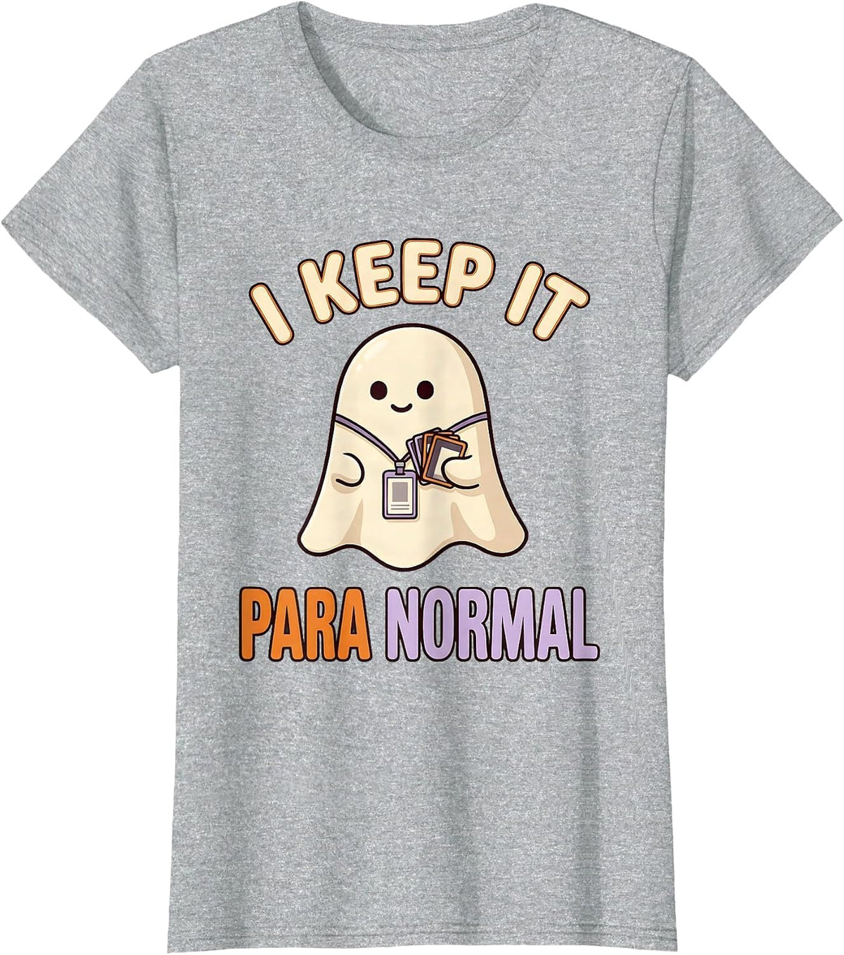 I Keep It Para Normal Funny Ghost Paraprofessional Halloween T-Shirt - Heather Grey