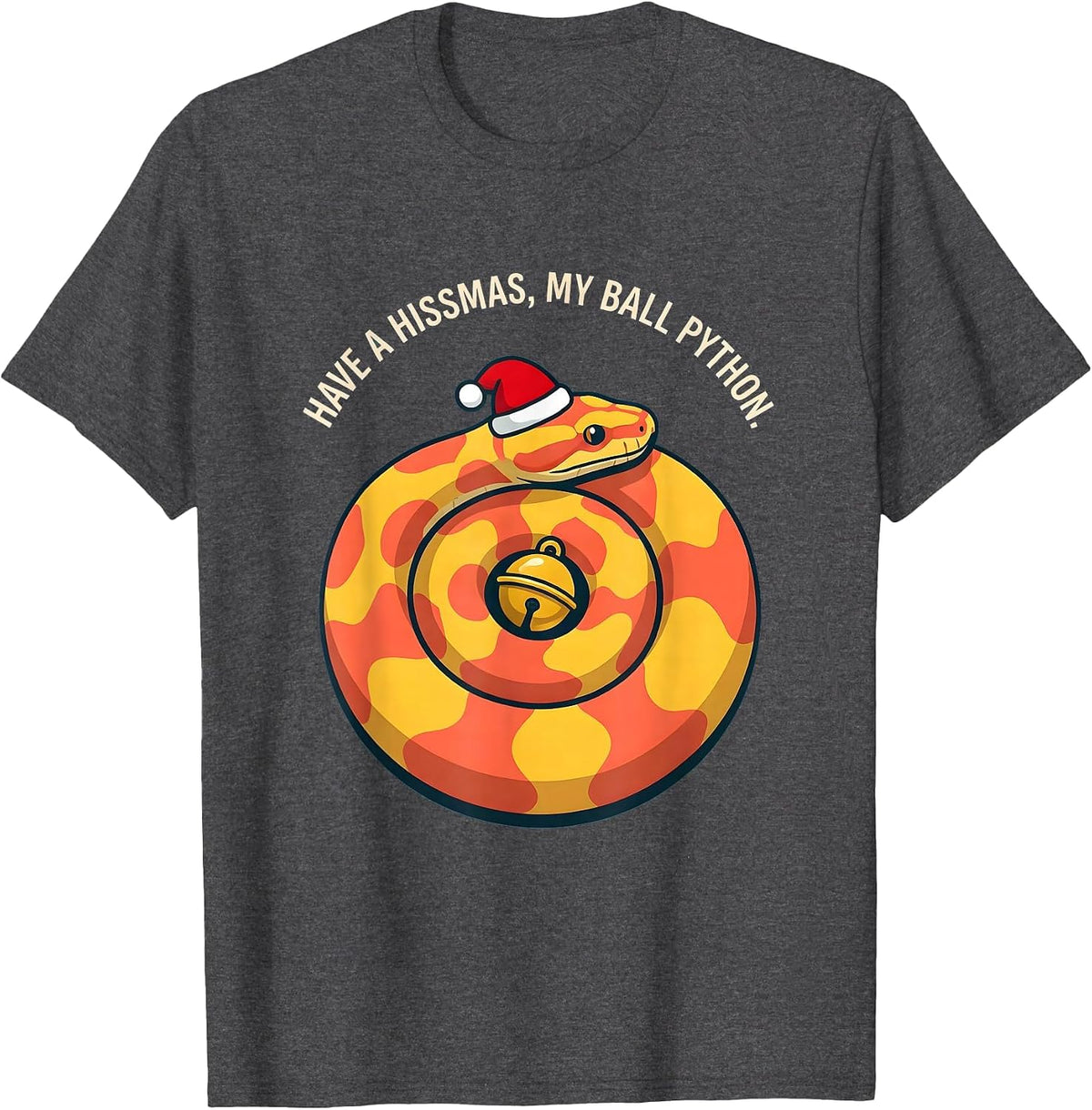 Have A Hissmas, My Ball Python Funny Snake Lover Christmas T-Shirt - Dark Heather Grey