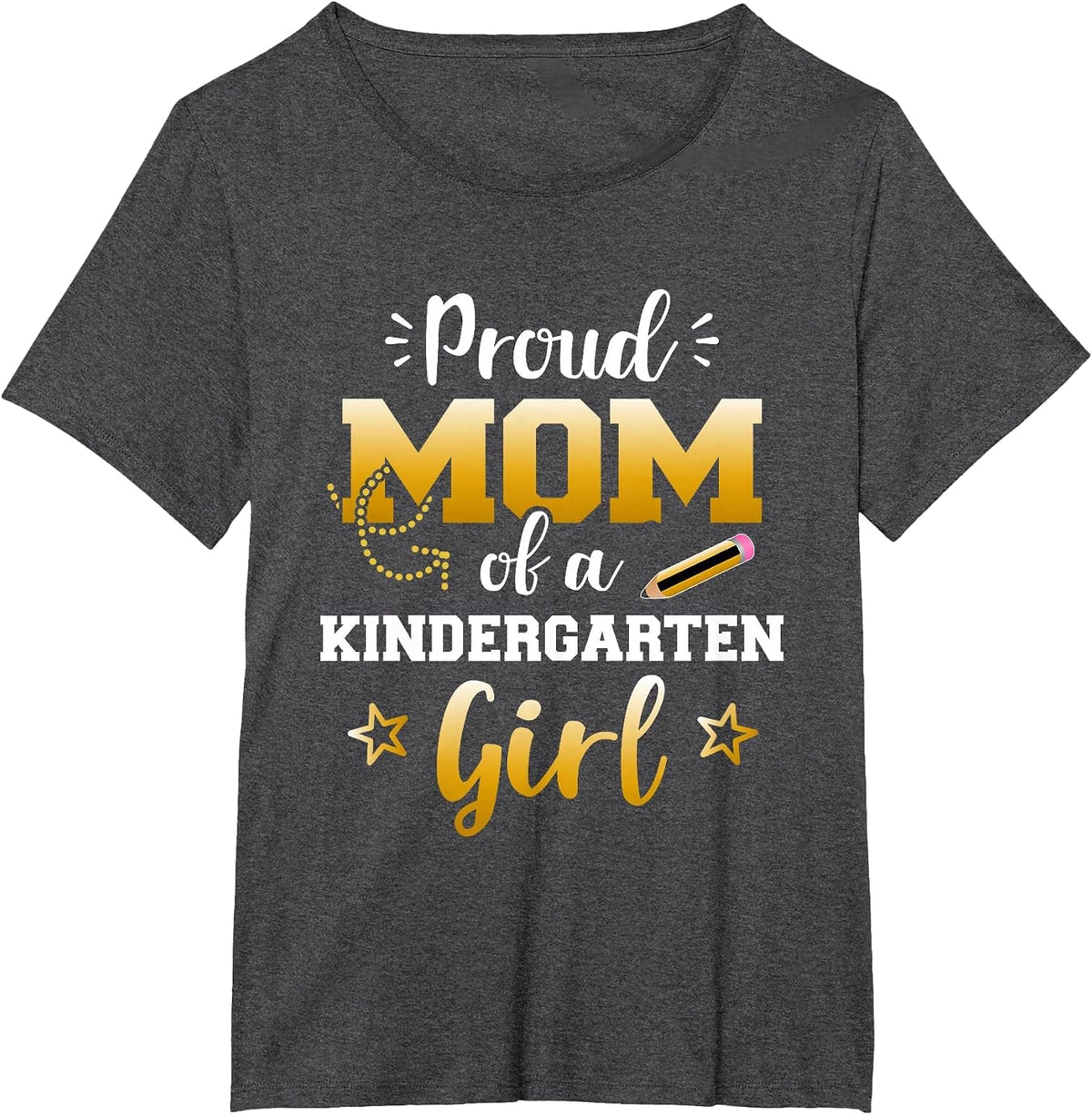Proud mom of a Kindergarten Girl 1st Day Back to School T-Shirt - Dark Heather Grey