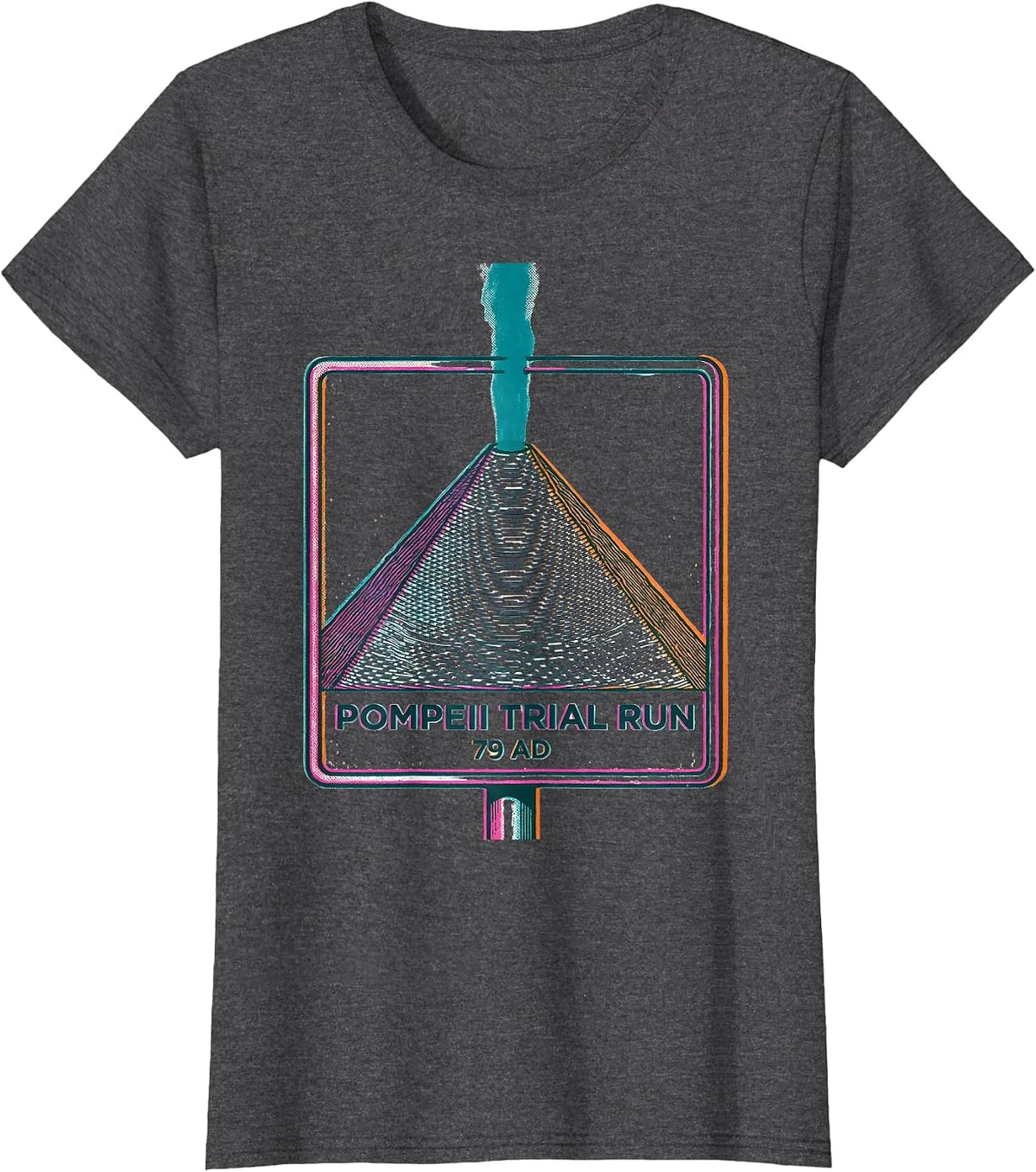 Women's Pompeii Trial Run 79 AD Funny Volcano History Geography T-Shirt - Dark Heather Grey