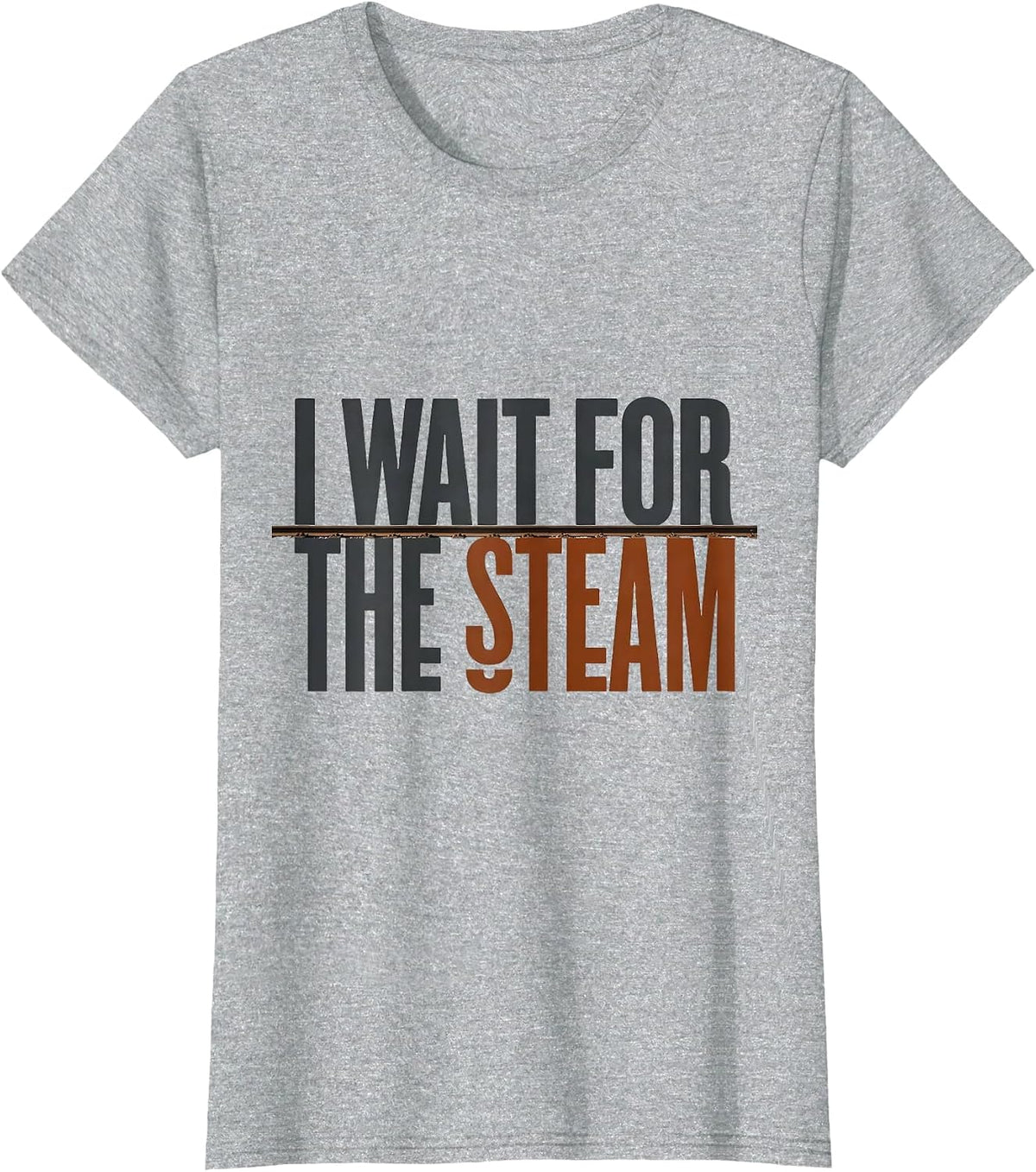 I Wait For The Steam Vintage Steam Locomotive Train T-Shirt - Heather Grey