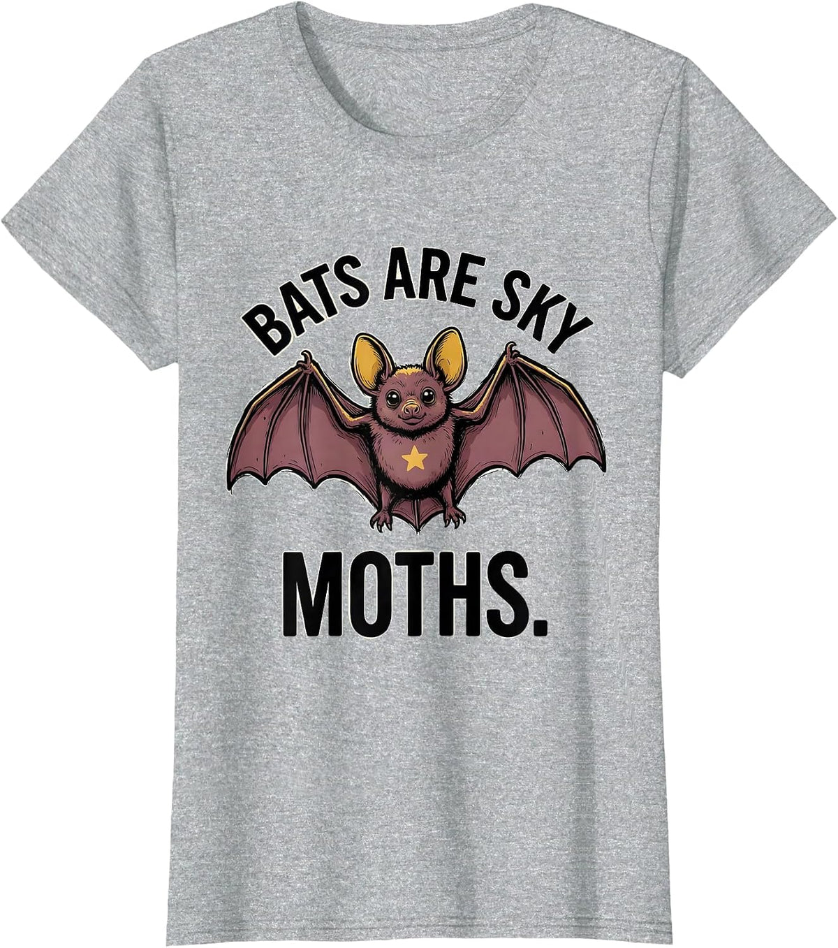 Women's Bats Are Sky Moths Funny Bat Lover Wildlife Biology Humor T-Shirt - Heather Grey