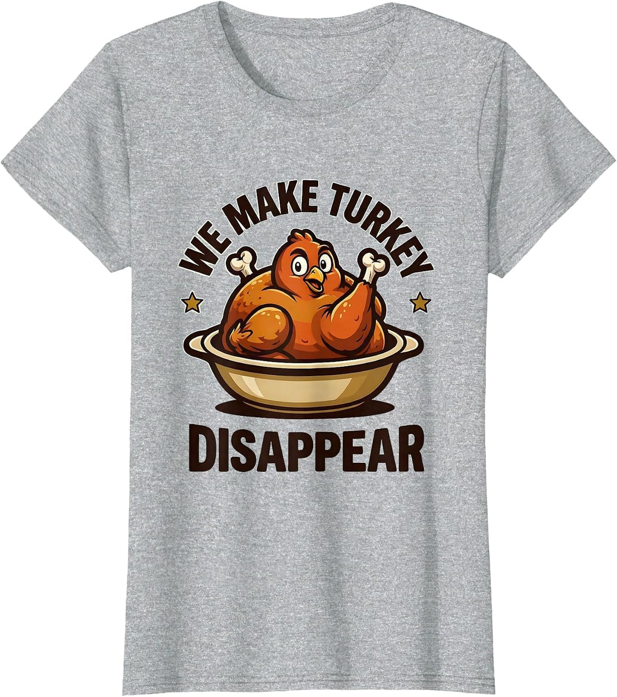 Women's We Make Turkey Disappear Funny Thanksgiving Family Matching T-Shirt - Heather Grey