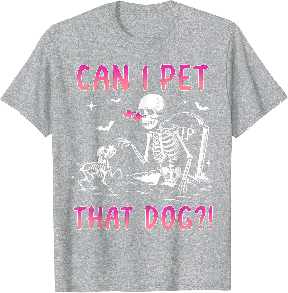 Can I pet that Dog Funny Skeleton Dog Lover Halloween T-Shirt - Heather Grey
