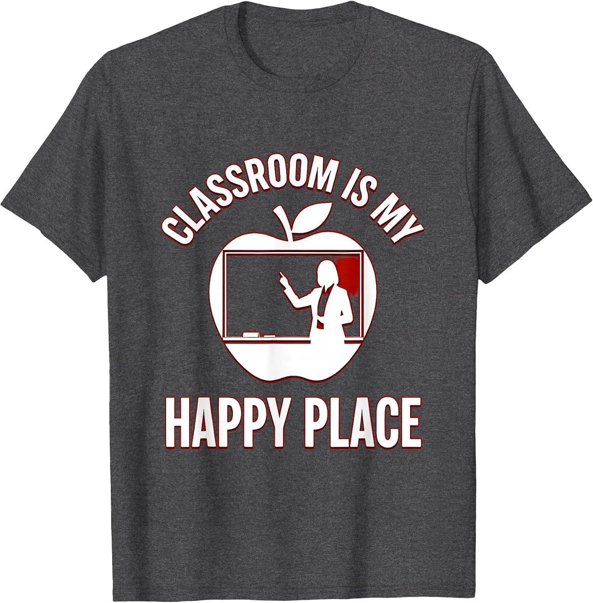 Classroom Is My Happy Place 1st Grade Teacher T-Shirt - Dark Heather Grey