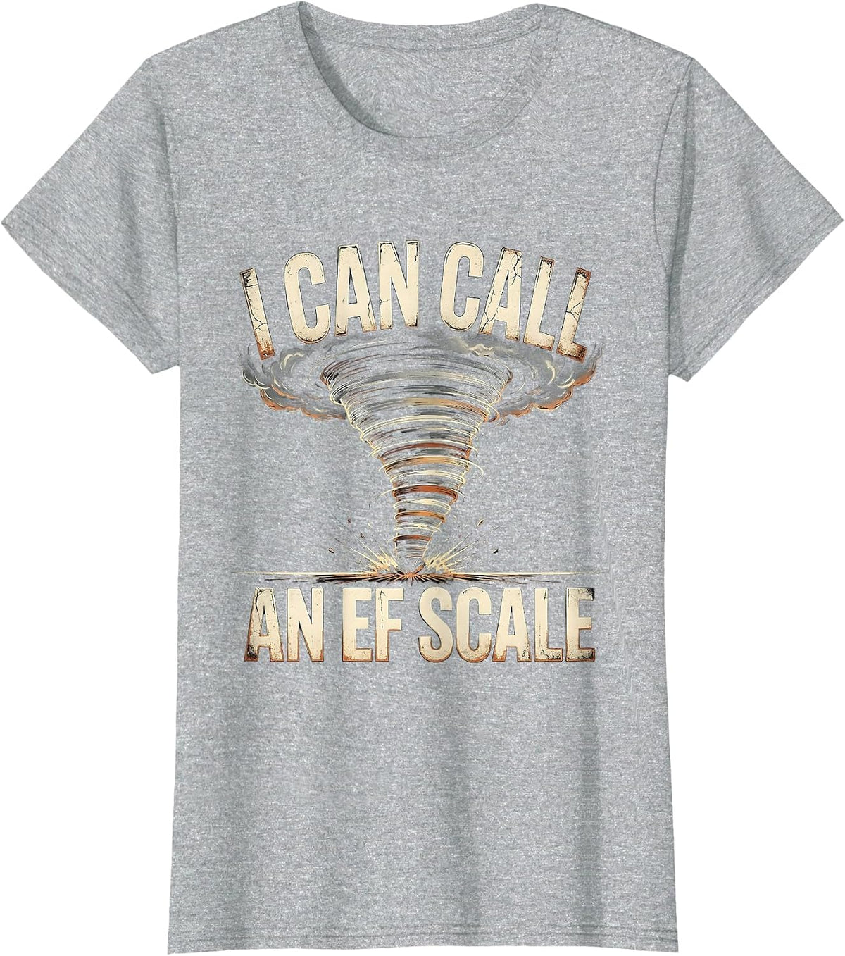 I Can Call An EF Scale Distressed Storm Chaser Meteorology T-Shirt - Heather Grey