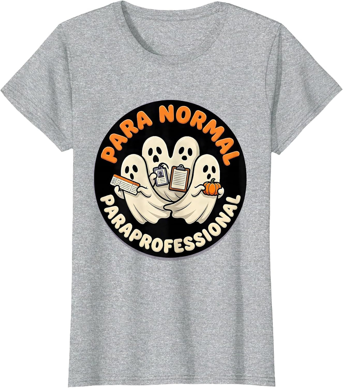 Para Normal Paraprofessional Ghost Halloween Para Aide Humor T-Shirt - Heather Grey
