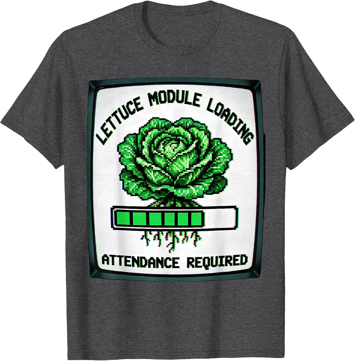 Lettuce Module Loading: Attendance Required Funny T-Shirt - Dark Heather Grey