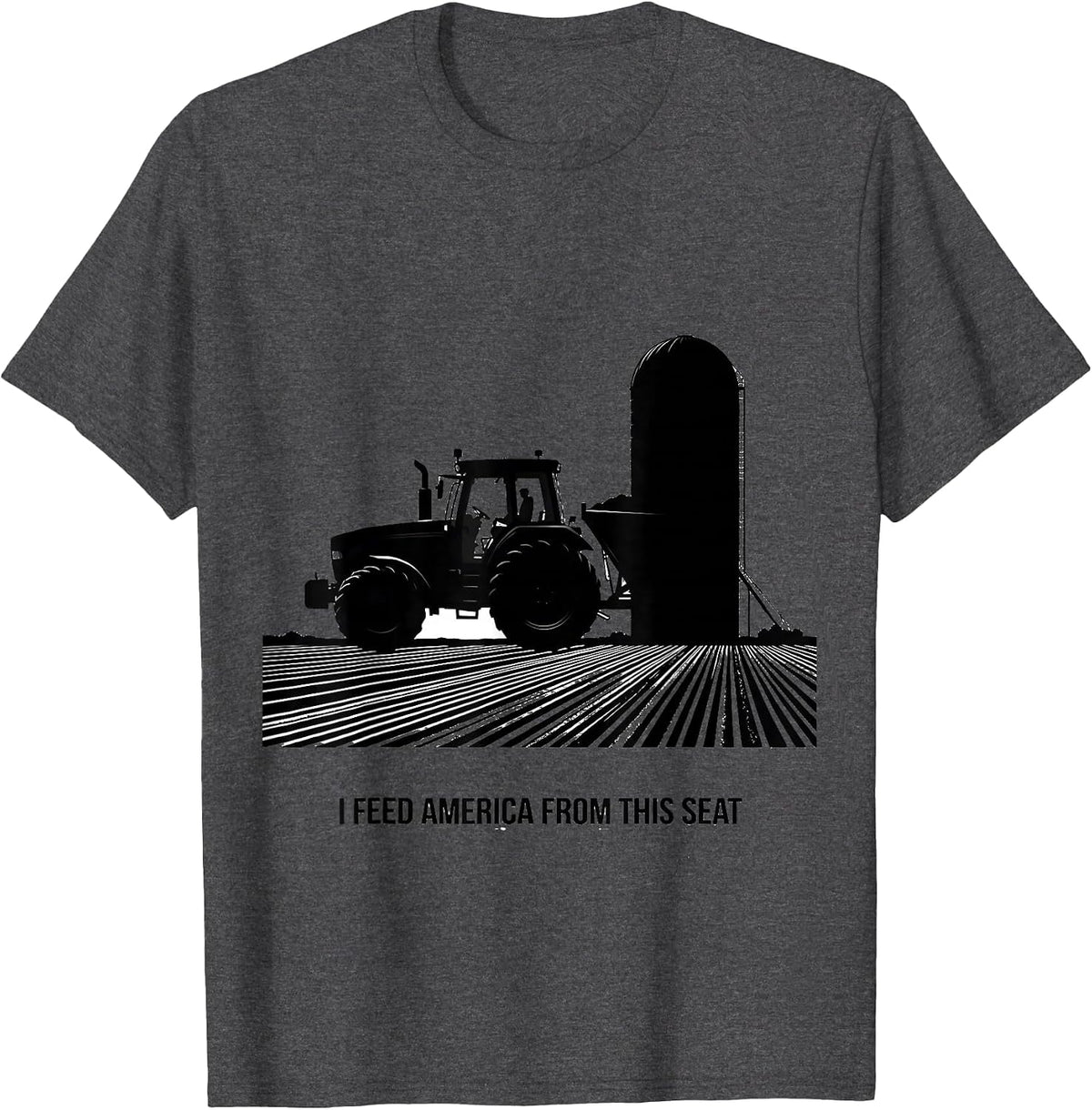 Men's I Feed America From This Seat Funny Farm Tractor Rural Life T-Shirt - Dark Heather Grey