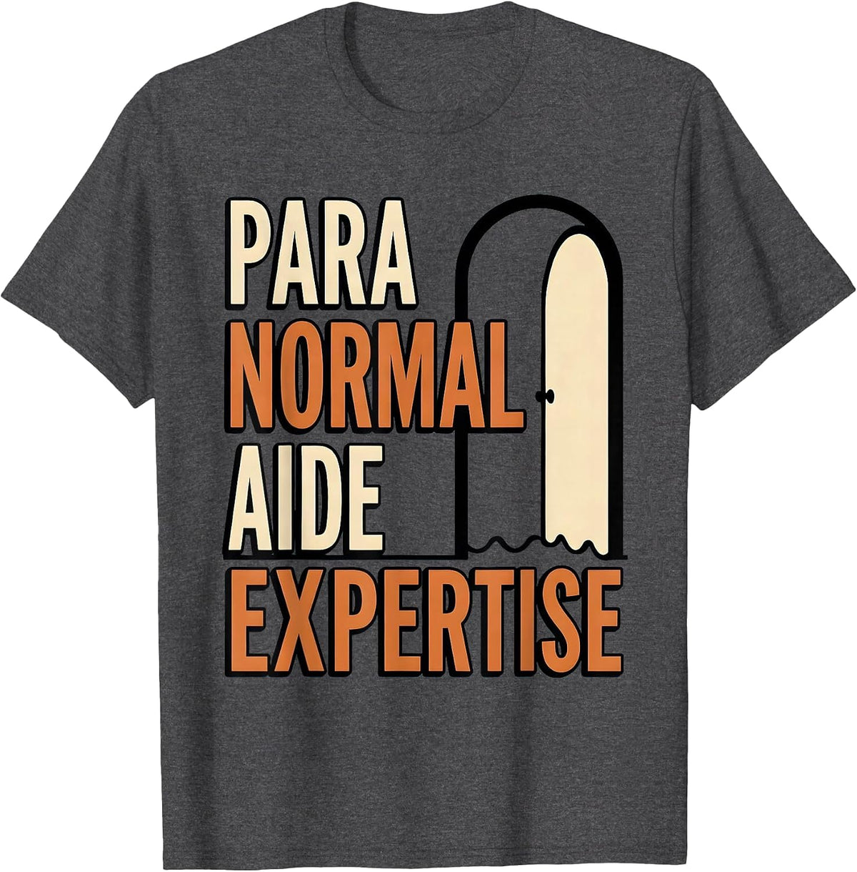 Para Normal Aide Expertise Funny Ghost Paraprofessional T-Shirt - Dark Heather Grey