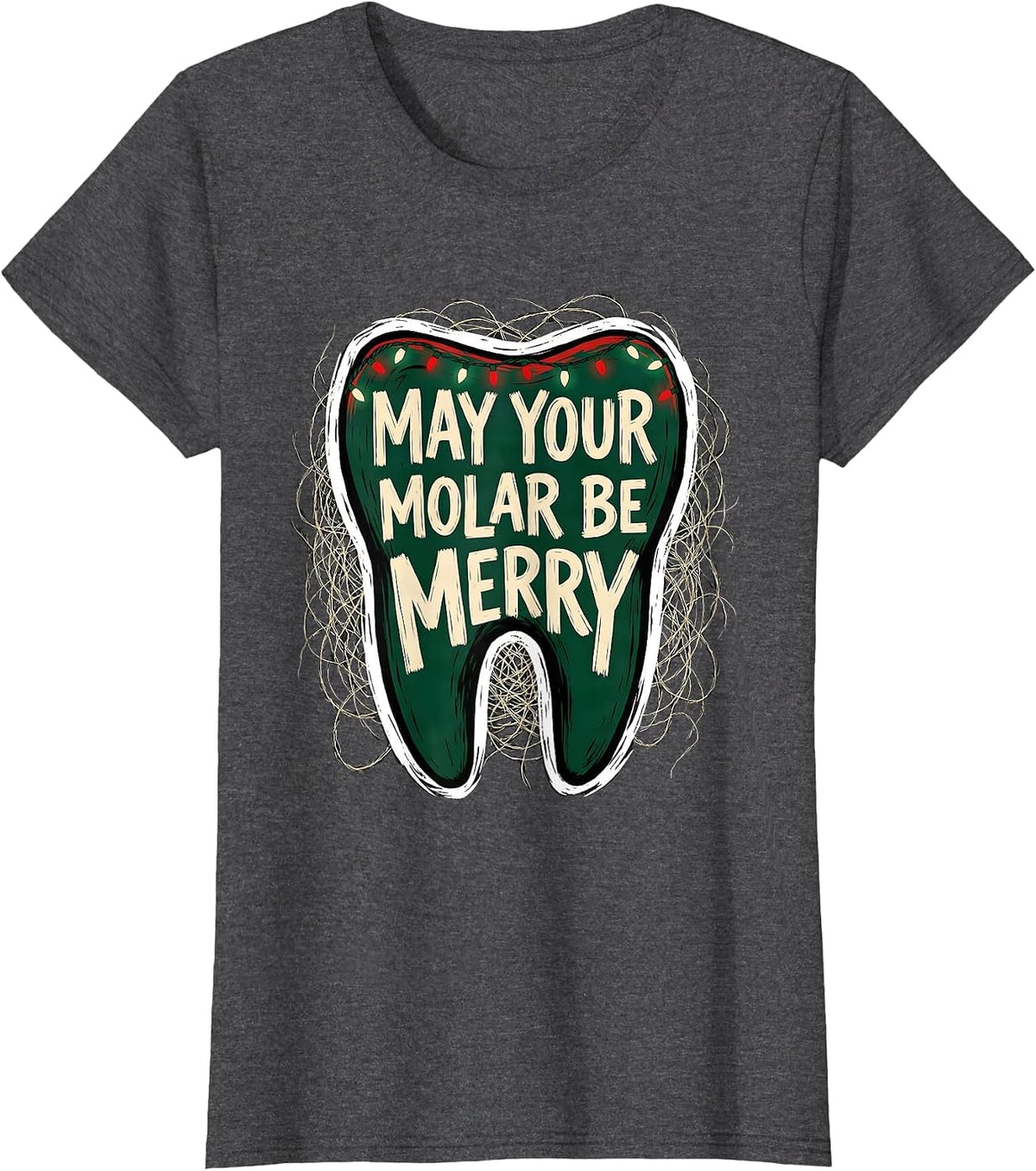 Women's May Your Molar Be Merry Funny Dentist Christmas Dental T-Shirt - Dark Heather Grey