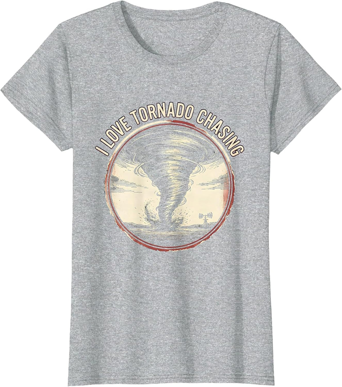 Women's I Love Tornado Chasing Funny Storm Chaser Meteorology T-Shirt - Heather Grey