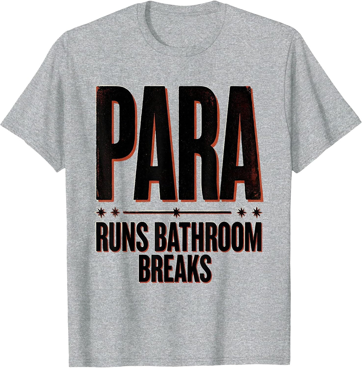 Men's PARA Runs Bathroom Breaks Funny Paraprofessional T-Shirt - Heather Grey