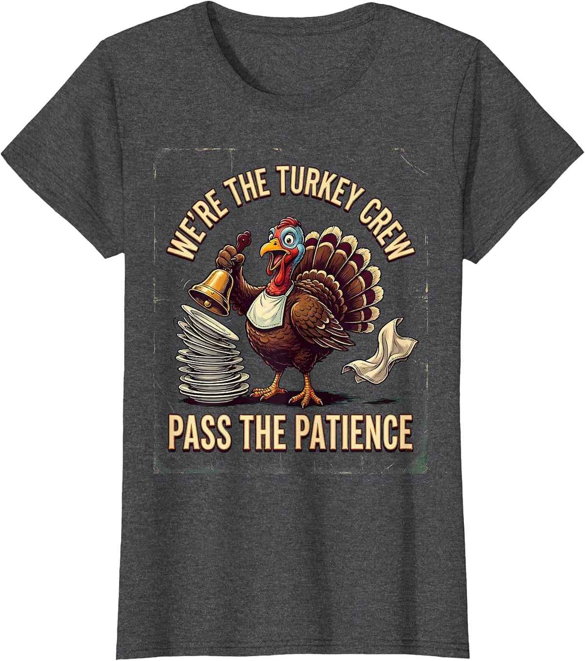 Women's We're The Turkey Crew, Pass The Patience Vintage T-Shirt - Dark Heather Grey