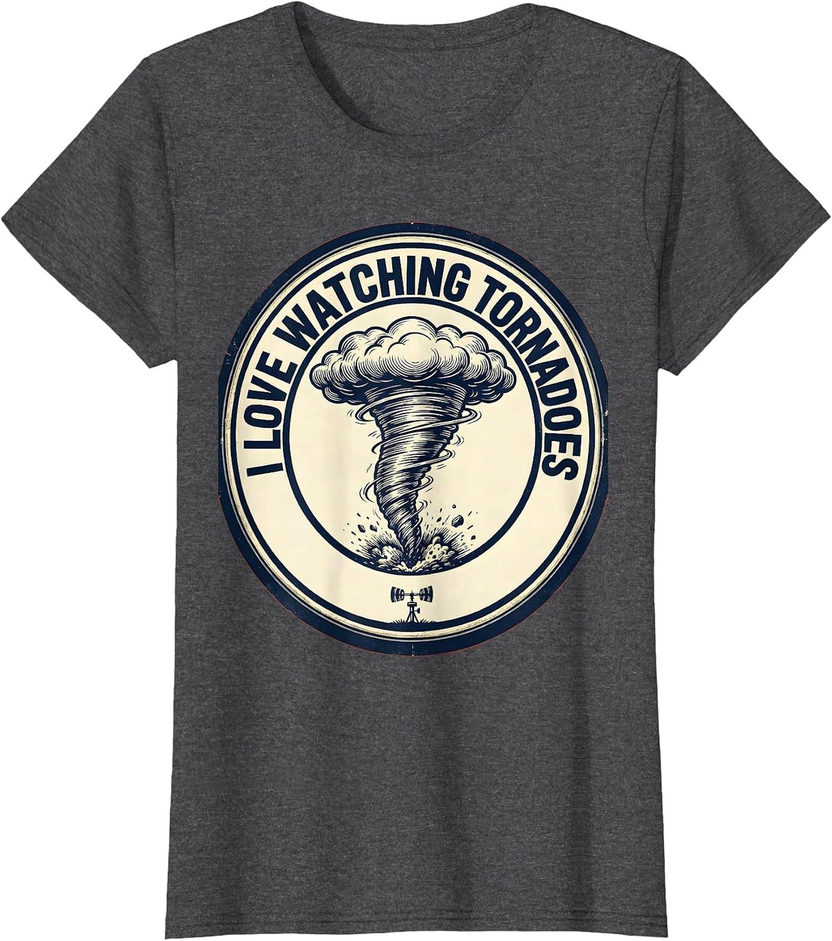 Women's I Love Watching Tornadoes Funny Storm Chaser Meteorology T-Shirt - Dark Heather Grey