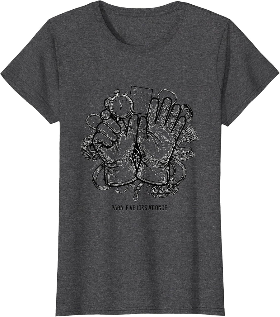 Women's Para Five Jobs At Once Funny Paraprofessional Work Humor T-Shirt - Dark Heather Grey