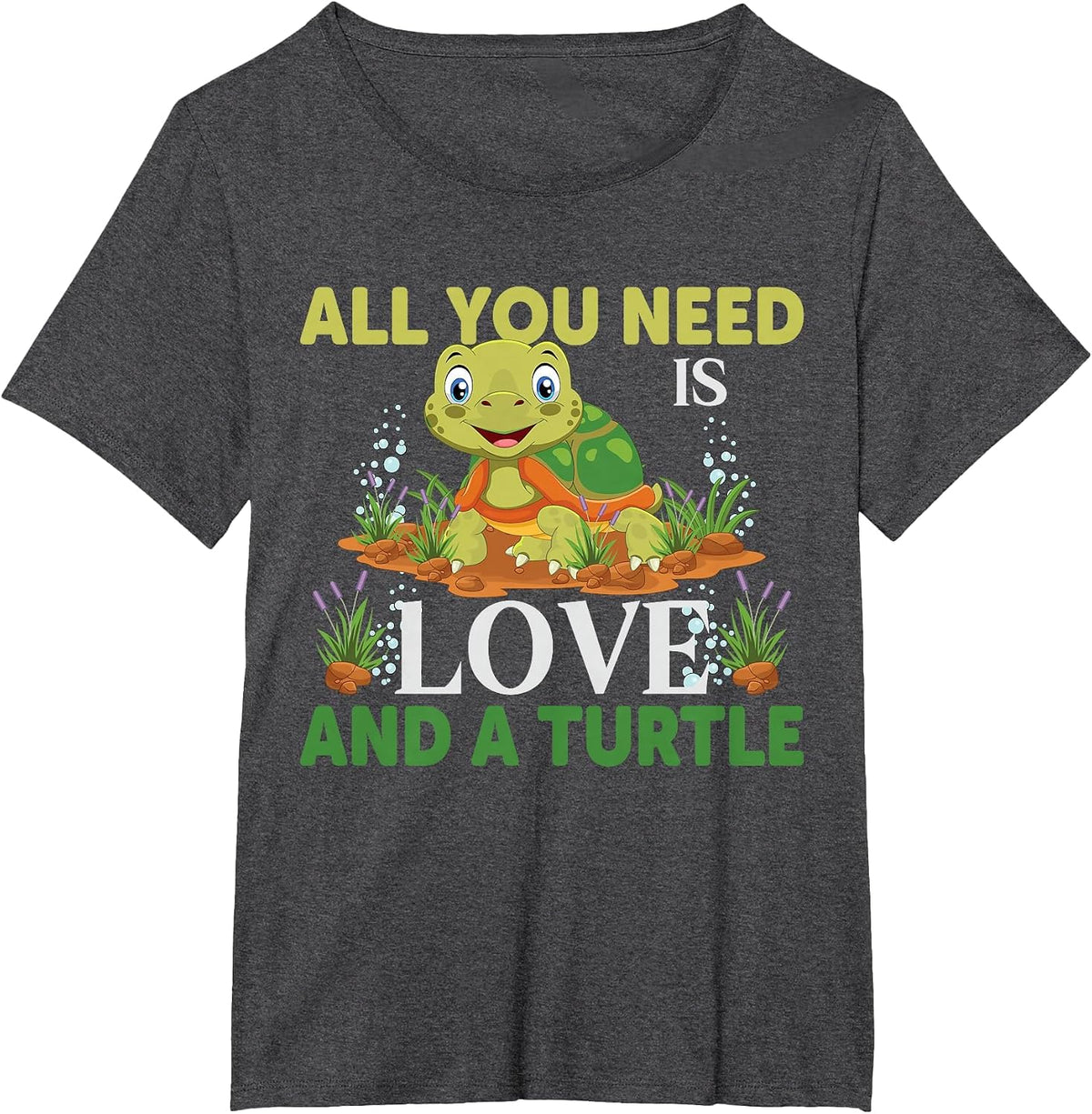 All You Need is Love and A Turtle | Turtle T-Shirt - Dark Heather Grey