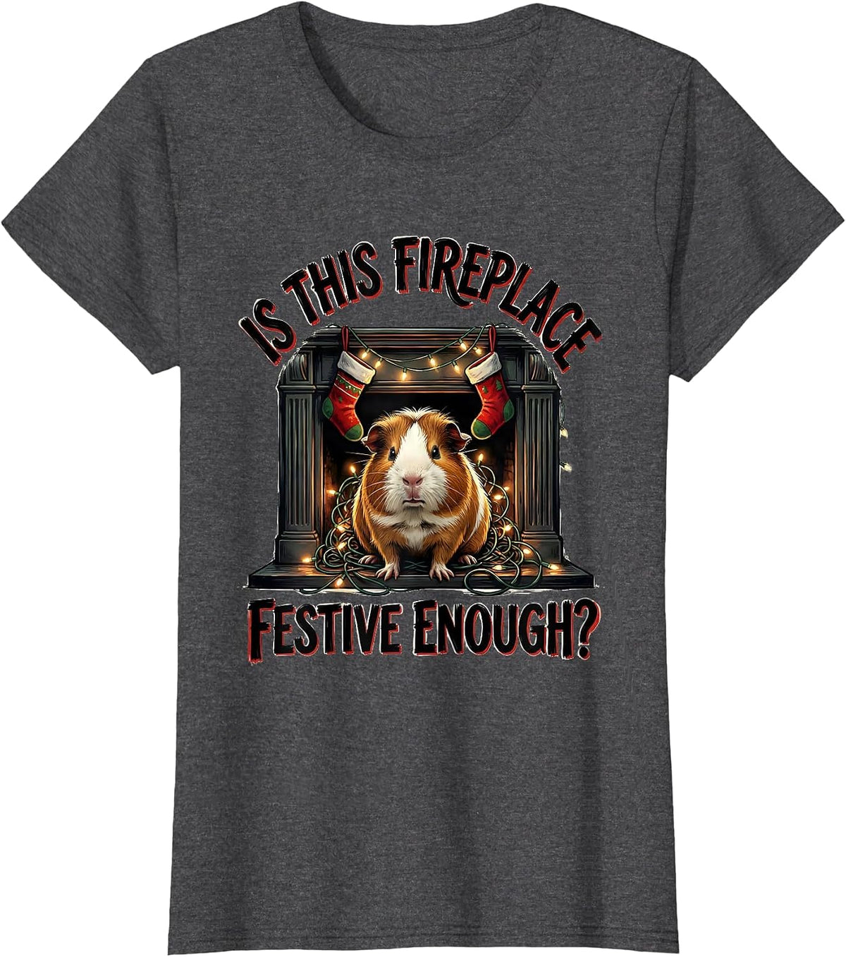 Women's Is This Fireplace Festive Enough Funny Grumpy Guinea Pig T-Shirt - Dark Heather Grey