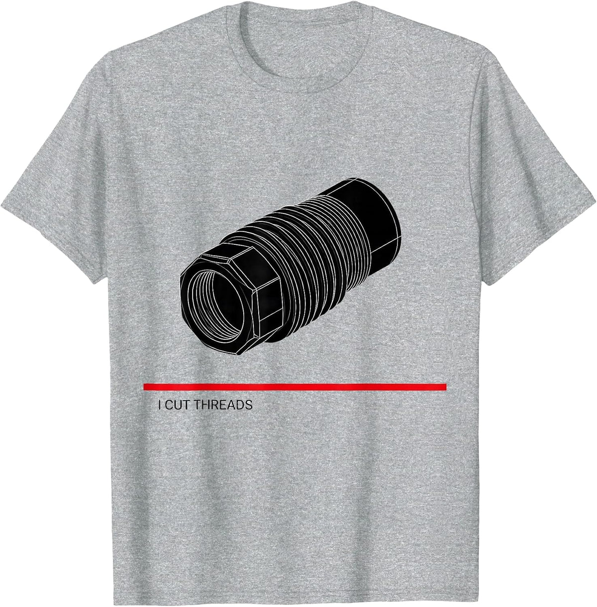 Men's I Cut Threads Funny Plumber Pipefitter Occupational Humor T-Shirt - Heather Grey