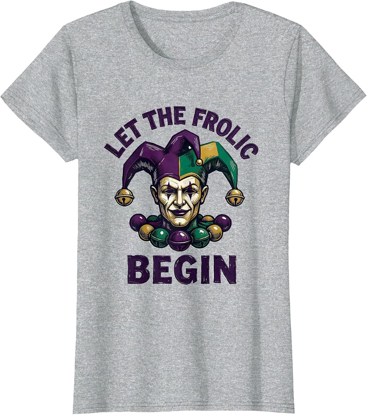 Women's Let The Frolic Begin Linocut Mardi Gras Carnival Party T-Shirt - Heather Grey