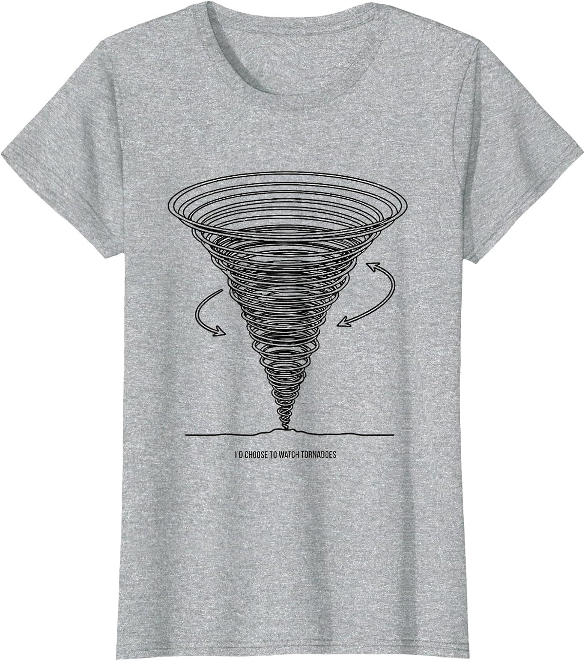 I’d Choose to Watch Tornadoes Funny Storm Chaser Weather T-Shirt - Heather Grey
